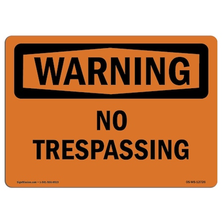 Signmission Safety Sign, OSHA WARNING, 7" Height, 10" Width, No Trespassing, Landscape, D-L-12726 OS-WS-D-710-L-12726
